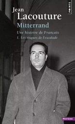 François Mitterrand, une histoire de Français, tome 1