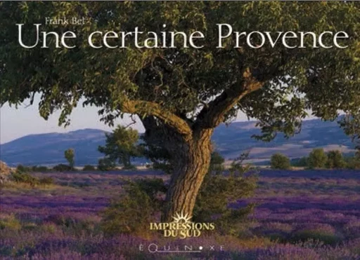 Une certaine Provence -  - EQUINOXE