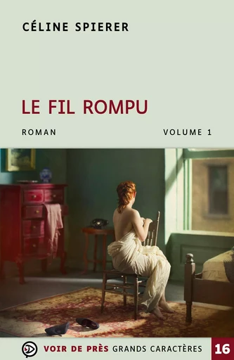 LE FIL ROMPU - 2 VOLUMES - Céline Spierer - VOIR DE PRES