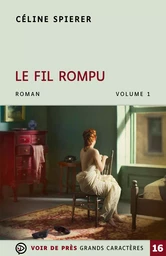 LE FIL ROMPU - 2 VOLUMES