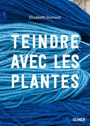 Teindre avec les plantes