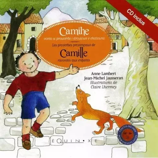 CAMILLE CONTES & PROVERBES PROVENCAUX POUR ENFANTS -  LAMBERT ANNE - EQUINOXE