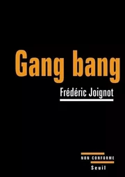 Non conforme Gang bang