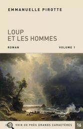 LOUP ET LES HOMMES - 2 VOLUMES