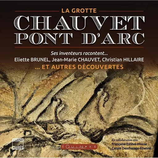 La grotte Chauvet-Pont-d'Arc - et autres découvertes -  - EQUINOXE