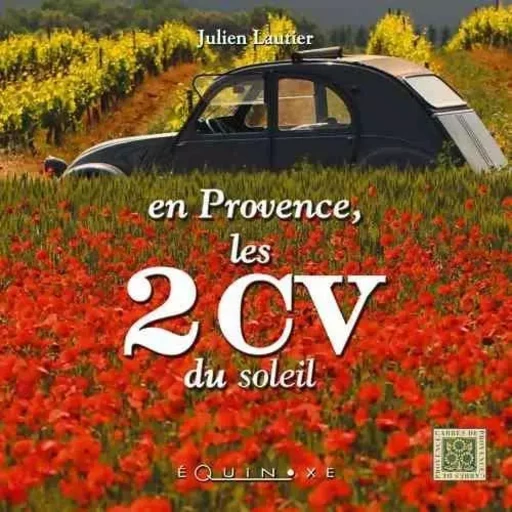 En Provence, les 2 CV du soleil -  - EQUINOXE