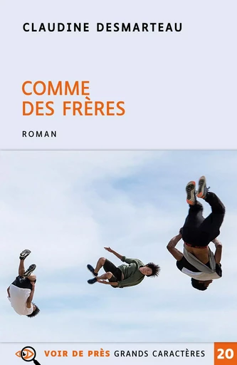 COMME DES FRERES - Claudine Desmarteau - VOIR DE PRES