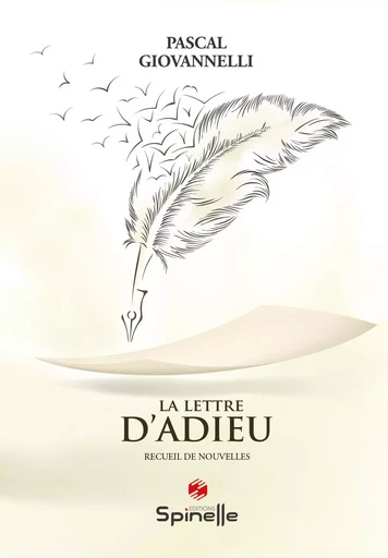 La lettre d’adieu - Pascal Giovannelli - SPINELLE