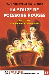 HISTOIRES DES JEAN-QUELQUE-CHOSE – LA SOUPE DE POISSONS ROUGES