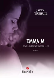 Emma M. - L’apprentissage de la vie