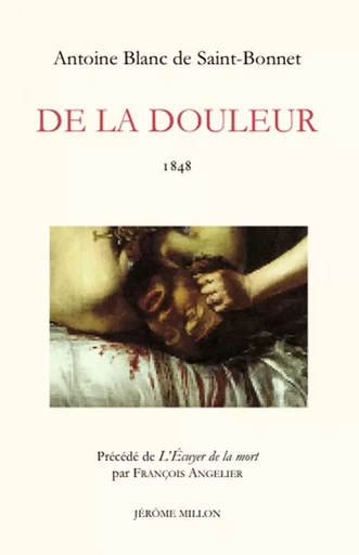 DE LA DOULEUR - Antoine Blanc SAINT-BONNET (DE) - MILLON