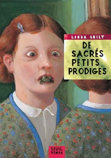 Romans étrangers (H.C.) De sacrés petits prodiges - Linda Quilt - LE SEUIL EDITIONS