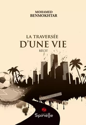 La traversée d’une vie