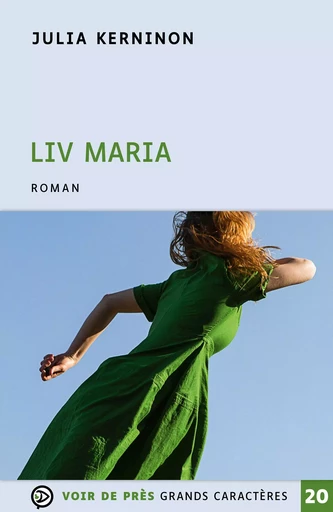 LIV MARIA - Julia Kerninon - VOIR DE PRES