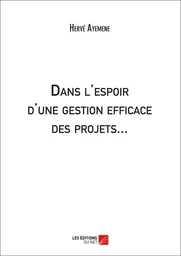 Dans l'espoir d'une gestion efficace des projets...