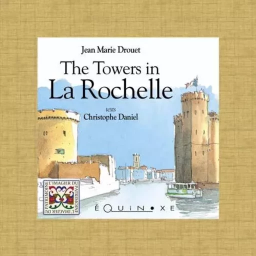 (ANGLAIS) LES TOURS DE LA ROCHELLE -  DANIEL CHRISTOPH - EQUINOXE