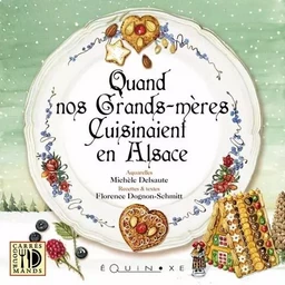 Quand nos grands-mères cuisinaient en Alsace