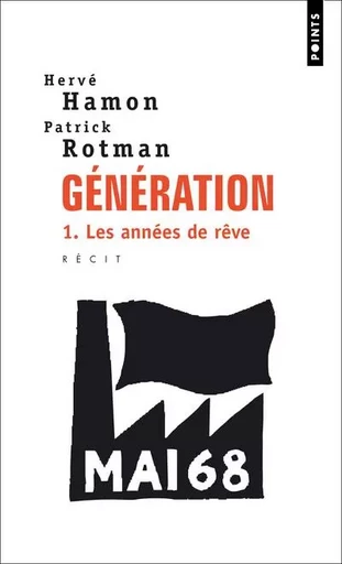 Génération, tome 1 - Hervé Hamon, Patrick Rotman - POINTS EDITIONS