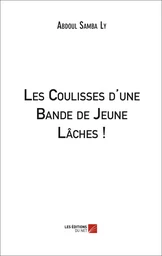 Les Coulisses d'une Bande de Jeune Lâches !