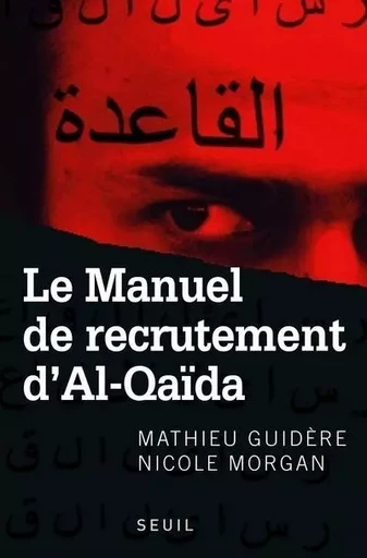 Essais (H.C.) Le Manuel de recrutement d'Al-Qaïda - Mathieu Guidère - LE SEUIL EDITIONS