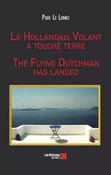 Le Hollandais Volant a touché terre / The Flying Dutchman has landed