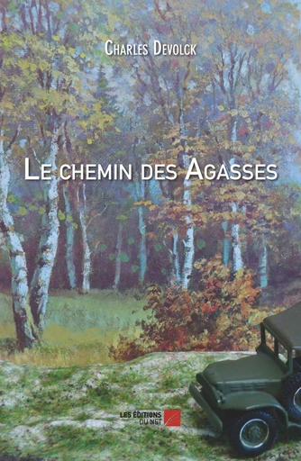 Le chemin des Agasses - Charles Devolck - Les Editions du Net