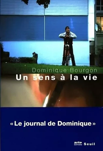 Un sens à la vie - Dominique Bourgon - LE SEUIL EDITIONS