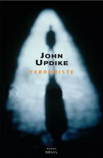 Cadre vert Terroriste - John Updike - LE SEUIL EDITIONS