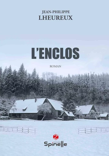 L’Enclos - Jean-Philippe Lheureux - SPINELLE