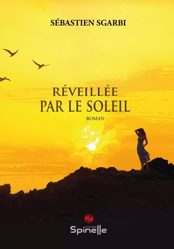 Réveillée par le soleil - Sébastien Sgarbi - SPINELLE