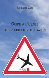 Guide à l'usage des phobiques de l'avion