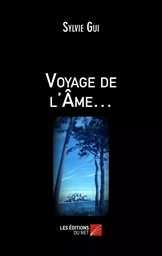 Voyage de l'Âme…