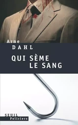 Qui sème le sang