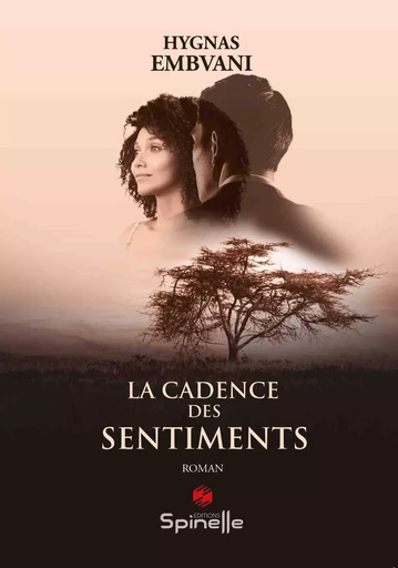 La cadence des sentiments - Hygnas Embvani - SPINELLE