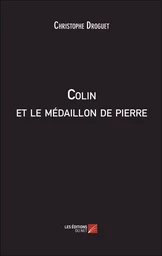 Colin et le médaillon de pierre