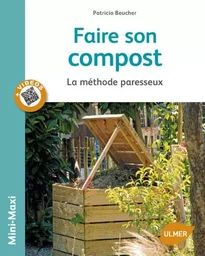 Faire son Compost. La méthode paresseux