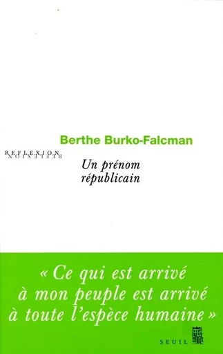 Réflexion Un prénom républicain - Berthe Burko-Falcman - LE SEUIL EDITIONS