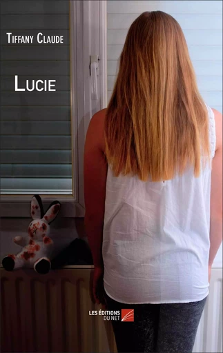 Lucie - Tiffany Claude - Les Editions du Net