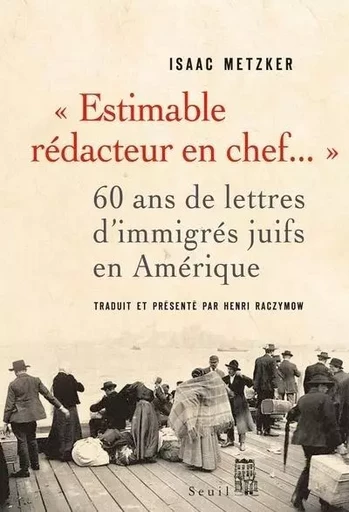 """Estimable Rédacteur en chef"" " - Isaac Metzker - LE SEUIL EDITIONS