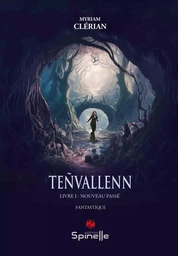 Teñvallenn - Livre I : Nouveau passé