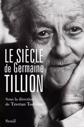 Essais (H.C.) Le Siècle de Germaine Tillion