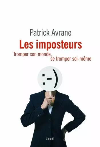 Les Imposteurs - Patrick Avrane - LE SEUIL EDITIONS