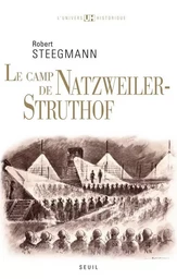 Le Camp de Natzweiler-Struthof