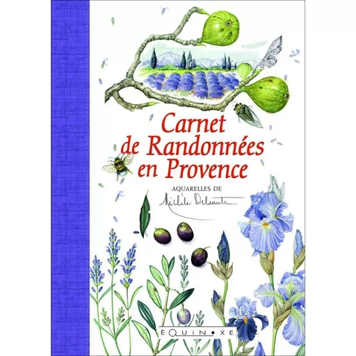 CARNET DE RANDONNEES EN PROVENCE -  DELSAUTE MICHELE - EQUINOXE