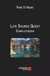 Life Source Quest - Complotseden