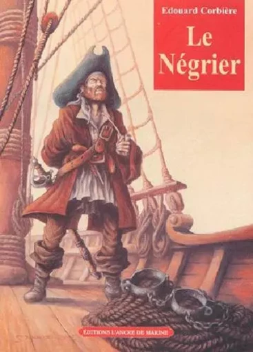 Negrier (Le) -  CORBIERE Edouard - ANCRE DE MARINE EDITIONS