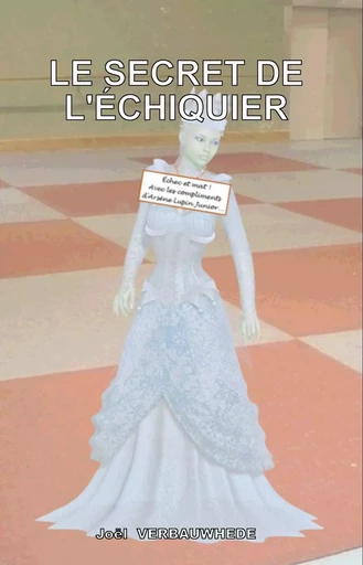 LE SECRET DE L'ECHIQUIER - JOEL VERBAUWHEDE - MONDES PARALLEL