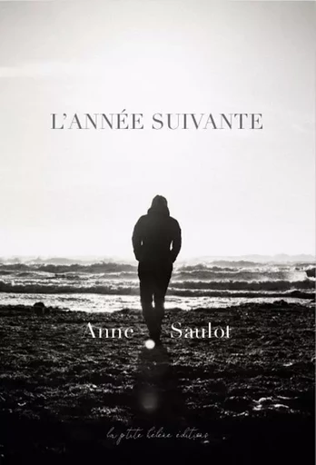 L'ANNÉE SUIVANTE - ANNE SAULOT - LA PTITE HELENE