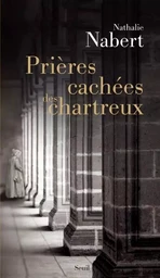 Prières cachées des chartreux