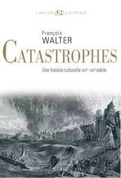 L'Univers historique Catastrophes